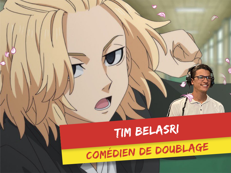 Tim Belasri comédien de doublage Mikey Tokyo Revengers